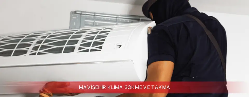 Mavişehir İlçemi Regal Klima Sökme ve Takma